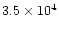 $3.5\times 10^4$