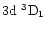 $\rm 3d~^3D_1$