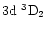 $\rm 3d~^3D_2$