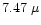 $7.47~\mu $