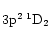 $\rule{0mm}{5mm} \rm 3p^2\:^1D_2$