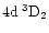 $\rm 4d\:^3D_2$