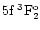 $\rm 5f\:^3F_2^o$