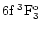 $\rm 6f\:^3F_3^o$