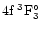 $4{\rm f}\:^3{\rm F}_3^{\circ}$