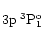 $\rule{0mm}{5mm} \rm 3p\:^3P_1^o$