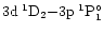 $3{\rm d}\:^1{\rm D}_2{-}3{\rm p}\:^1{\rm P}_1^{\circ}$