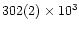 $302(2)\times 10^3$