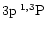 $3{\rm p}\:^{1,3}{\rm P}$