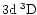 $3{\rm d}\:^3{\rm D}$