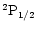 $^2{\rm P}_{1/2}$