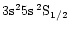 $\rm 3s^25s\:^2S_{1/2}$