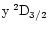 $\rm y\:^2D_{3/2}$
