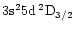 $\rm 3s^25d\:^2D_{3/2}$