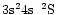 $3{\rm s}^24{\rm s}~\:^2{\rm S}$