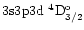 $\rm 3s3p3d~^4D_{3/2}^o$
