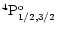 $^4{\rm P}^{\rm o}_{1/2,3/2}$