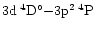 $3{\rm d}\:^4{\rm D}^{\circ }{-}3{\rm p}^2\:^4{\rm P}$