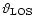 $\vartheta_{\rm
LOS}$