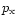 $p_{\rm x}$