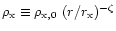 $\rho_{\rm x} \equiv \rho_{\rm x,0}~ ({r}/{r_{\rm x}})^{-\zeta}$
