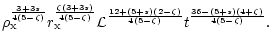 $\displaystyle \rho_{\rm x}^{\frac{3+3s}{4(5-\zeta)}}r_{\rm x}^{\frac{\zeta(3 + ...
...{12 + (5 + s)(2 -
\zeta)}{4(5-\zeta)}}t^{\frac{36-(5+s)(4+\zeta)}{4(5-\zeta)}}.$