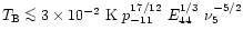 $T_{\rm B} \la 3\times 10^{-2}~{\rm
K}~p_{-11}^{17/12}~E_{44}^{1/3}~\nu_{5}^{-5/2}$