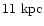 $11\ {\rm kpc}$