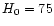 $H_{\rm0}=75$