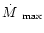 $\mbox {$\dot{M}$ }_{{\rm max}}$