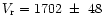 $V_{\rm r}=1702~\pm~48$