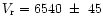 $V_{\rm r}=6540~\pm~45$