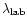$\lambda_{\rm lab}$