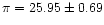 $\pi=25.95\pm 0.69$