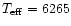 $T_{\rm eff}=6265$