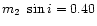 $m_2~\sin{i}=0.40$