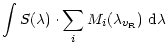 $\displaystyle \int S(\lambda) \cdot \sum_i M_i(\lambda_{v_{\rm R}})~{\rm d}\lambda$