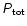 $\mathsfsl{P}\mathsf{_{tot}}$