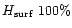 $H_{{\rm surf}}~100\%$