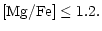 $\displaystyle {\rm [Mg/Fe]} \leq 1.2.$