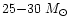 $25 {-} 30 ~ {M}_{\odot}$