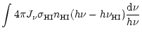 $\displaystyle \int 4\pi J_{\nu} \sigma_{\rm HI} n_{\rm HI}(h\nu-h\nu_{\rm HI}) \frac{{\rm d}\nu}{h\nu}$