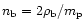 $n_{\rm b}=2 \rho_{\rm b}/m_{\rm p}$