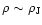 $\rho \sim \rho_{\rm J}$