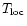 $T_{\rm loc}$