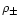 $\rho _{\pm }$