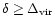 $\delta \geq \Delta_{\rm vir}$
