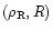 $(\rho_{\rm R},R)$