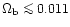 $\Omega_{\rm b}\la
0.011$