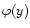 $\varphi(y)$